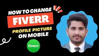How to Change your Fiverr Profile Picture on Mobile | Change image on fiverr