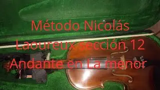 Viol&iacute;n 21: M&eacute;todo Laoureux secci&oacute;n 12 - primera melod&iacute;a, Andante en La menor