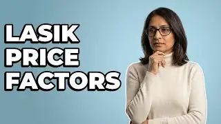 What Factors Affect The Cost Of LASIK Eye Surgery?