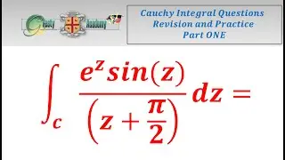 Cauchy Integral Questions Revision and Practice Part ONE