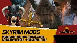 TES V - Skyrim Mods: Vindicator The Holy Greatsword - SCHWARZENEGGER Weapons Pack - Pinegrove Lodge