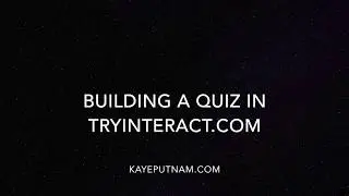 Building a Quiz on TryInteract.com