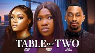 TABLE FOR TWO - CHINENYE NNEBE, SAGA ADEOLUWA, LATEST TRENDING MOVIE 2026 #trending #movie