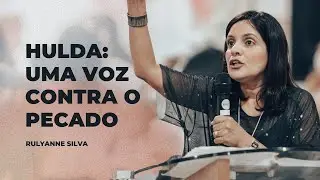 Hulda: Uma Voz Contra o Pecado - Rulyanne Silva