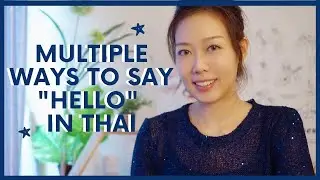 Multiple Ways to Say &ldquo;Hello&rdquo; in Thai ( Thai Greetings! )