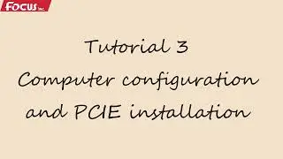 Tutorial 3- UV Single Pass Printer PC Configuration & PCIE Installation | System Compatibility Setup