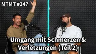 Umgang mit Schmerzen & Verletzungen (Teil 2) - MTMT Podcast #347