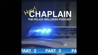 131.5 - Fear of Bad PR Risks Officer Safety: Travis Yates, Part 2