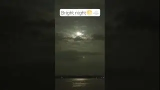 Bright night 🌕☁️ #shorts #shortvideo #short #moon #moonview