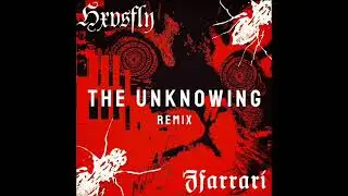 THE/UN/KNOWING (The Unknowing - JFarrari/Hxvsfly Remix)