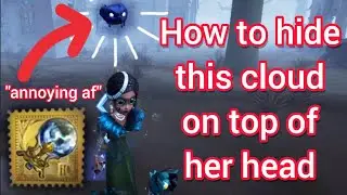 How to HIDE ANNOYING CLOUD on Enchantress's head for S Acc. Identity V
