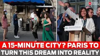 A 15-minute city? Paris to turn this dream into reality