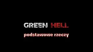 poradnik do Green hell podstawowe rzeczy