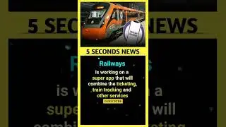 Railway making Super App for better convenience