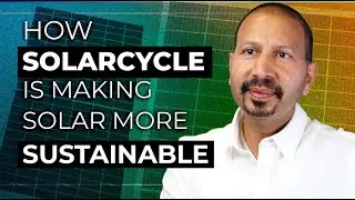 How SOLARCYCLE Unlocks Sustainable Materials For The Solar Industry Through Recycling | Fifth Wall