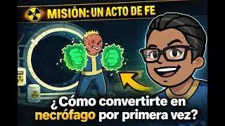 C&oacute;mo Convertirte en Necr&oacute;fago en Fallout 76 ☢️ Ser Ghoul (Misi&oacute;n: Un Acto de Fe )