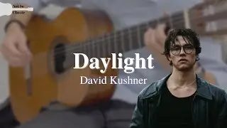 Daylight - David Kushner | Fingerstyle Guitar Cover | NSC.G