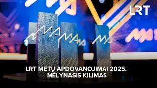 LRT metų apdovanojimai 2025. Mėlynasis kilimas | 2026-01-10