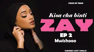 ZAY na MJEDA EP 2 Mwishoo🥰