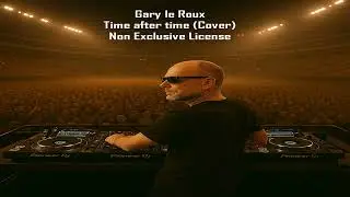 Gary le Roux - Time after time (Cover) - Non Exclusive License