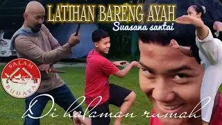 SALAM BUDAYA 🔺 Latihan Bareng Ayah