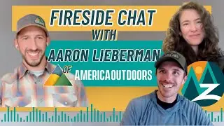 Fireside Chat with Aaron Lieberman of America Outdoors | Zebulon LLC