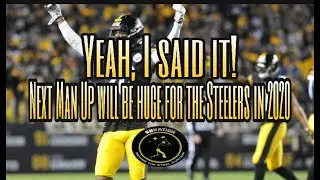 Yeah I Said It: Next Man Up will be huge for the Steelers in 2020