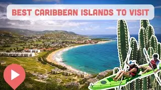 Best Caribbean Islands to Visit