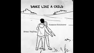 Susanne Sommerer & Erkan Yeşilbaş - Dance like a Child (Official Lyric Video)