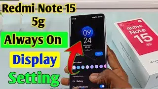 Redmi Note 15 5g always on display, always on display kaise change kare setting in Redmi Note 15 5g