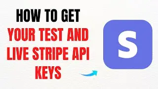 How to Get Your Test and Live Stripe API Keys from Your Stripe Account &ndash; Full Guide