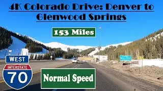 4K Colorado Drive: Denver to Glenwood Springs. I 70 West. Interstate 70 West