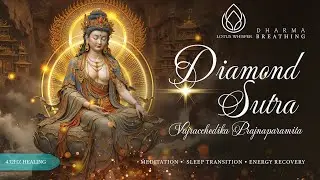 Diamond Sutra Chant | Vajracchedikā Prajñāpāramitā – Cutting Through Illusion & Awakening Wisdom