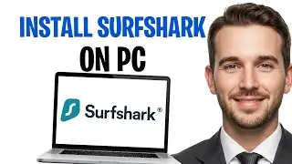 How to Download Surfshark VPN on Laptop (2026) ✅