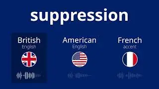 How to pronounce suppression