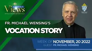 Fr. Michael Wensing&rsquo;s vocation story
