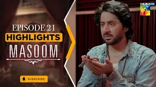 Highlights - Masoom Episode 21 [ Imran Ashraf & Sonya Hussyn ] - HUM TV