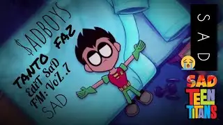 $adboys$ - Tanto Faz  Sad Robin Jovens Tit&atilde;s