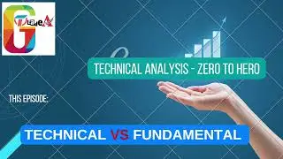 Technical vs Fundamental - Technical Analysis Zero to Hero Course EP02