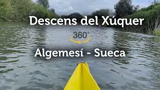 🤓🛶 V&Iacute;DEO 360 Descens del X&uacute;quer Algemes&iacute; - Sueca 2025