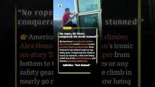 American Climber Alex Honnold Conquers Taipei 101 Without Ropes | #AlexHonnold #Taipei101 #USNews