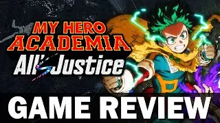 MY HERO ACADEMIA: All's Justice &ndash; Game Review