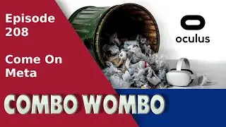 Combo Wombo Podcast Ep 208 &ndash; Meta Making Moves