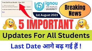(Breaking News) IGNOU Released 5 Imp. Updates For All Students | IGNOU Admission Date Extended 2023