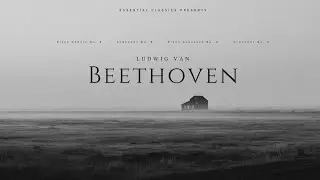 4 Hours Beethoven - Classical Music Gems |  Beethoven Essentials