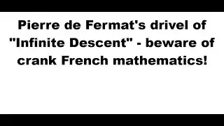Pierre de Fermat's drivel of 