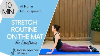 10 Minute Feel-Good Stretch | Workouts for Equestrians