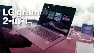 LG gram 2-in-1 Hands-on: Lightweight & Long Battery Life