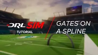 DRL Sim - Map Editor Tutorial - Applying Gates to a Spline