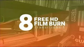 FREE 8 HD TRANSITION  (2019) Film Burn 1 -  Adobe Premiere, Final Cut, DaVinci Resolve, Sony Vegas